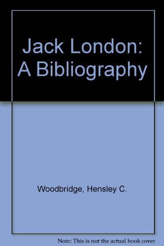 Stock image for Jack London, A Bibliography : Enlarged Edition for sale by About Books