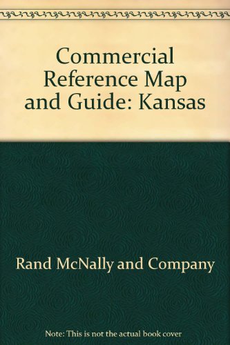 Commercial Reference Map and Guide: Kansas (9780528221309) by Rand McNally And Company