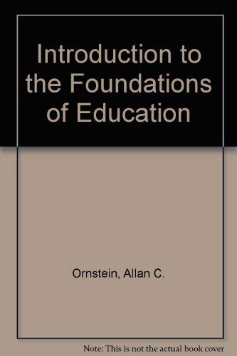 Stock image for Introduction to the Foundations of Education for sale by Better World Books