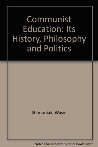 Imagen de archivo de Communist Education: Its History, Philosophy and Politics a la venta por Kennys Bookshop and Art Galleries Ltd.