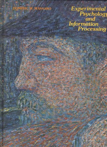 Experimental Psychology and Human Information Processing - Dominic W. Massaro