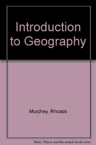 Introduction to Geography (9780528634635) by Rhoads Murphey