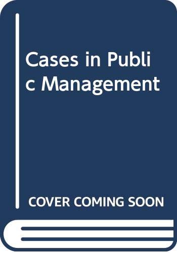 Imagen de archivo de Cases in Public Management a la venta por Wonder Book