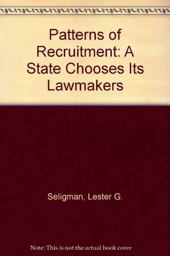 Beispielbild fr Patterns of Recruitment A State Chooses Its Lawmakers zum Verkauf von Liberty Book Shop