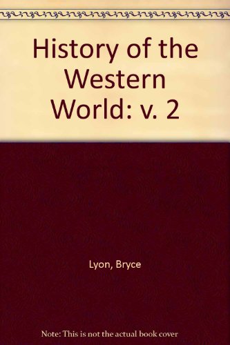 History of the Western World: v. 2 (9780528660108) by Bryce Lyon