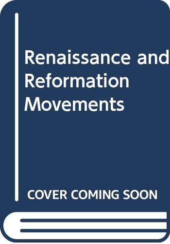 Beispielbild fr Renaissance and Reformation Movements zum Verkauf von BookManBookWoman Books