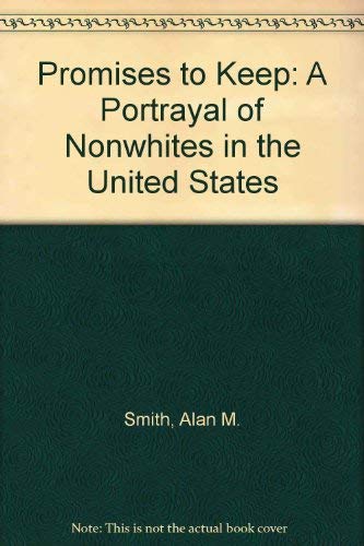 Imagen de archivo de Promises to Keep: A Portrayal of Nonwhites in the United States a la venta por HPB-Red
