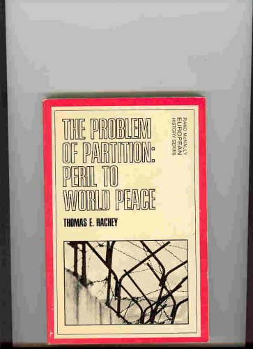 The Problem of Partition: Peril to world peace (Rand McNally European history series)