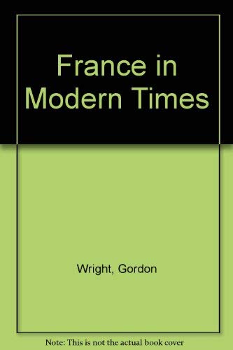 Beispielbild fr France in modern times: From the Enlightenment to the present (Rand McNally history series) zum Verkauf von Wonder Book