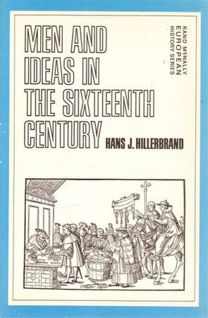 Men And Ideas In The Sixteenth Century