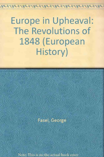 Stock image for Europe in Upheaval: The Revolutions of 1848 (European History) for sale by ThriftBooks-Dallas