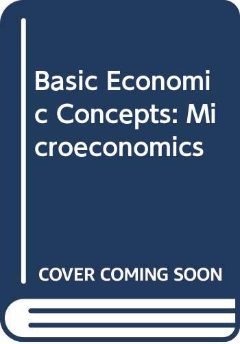 Basic Economic Concepts: Microeconomics (9780528670664) by Werner Sichel