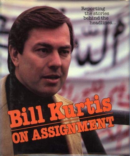 Beispielbild fr Bill Kurtis on Assignment zum Verkauf von Better World Books