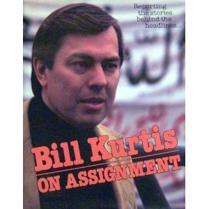 Imagen de archivo de Bill Kurtis: On Assignment a la venta por Half Price Books Inc.