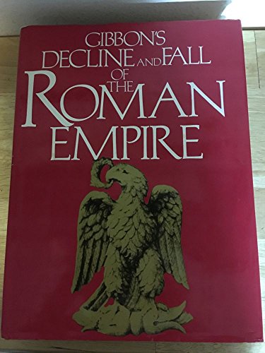 Gibbon's Decline and Fall of the Roman Empire (9780528810145) by Gibbon, Edward; Rosemary Williams