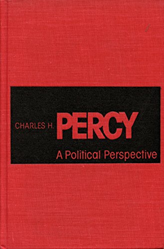 Stock image for Charles H. Percy : A Political Perspective for sale by Better World Books