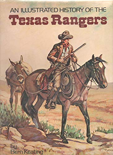Stock image for An Illustrated History of the Texas Rangers for sale by Discover Books