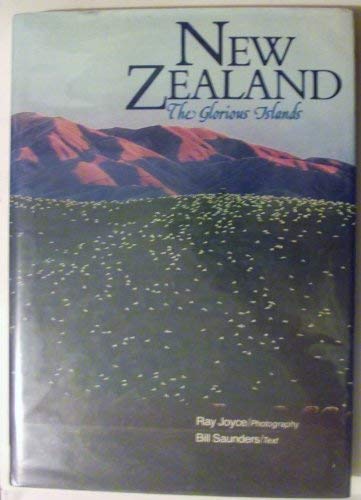 New Zealand the Glorious Islands (9780528810343) by Saunders, Bill