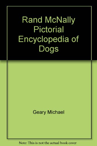 Stock image for Rand McNally Pictorial Encyclopedia of Dogs for sale by Bayside Books