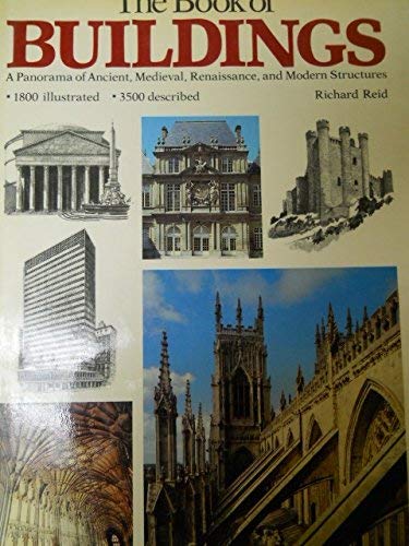 Imagen de archivo de The Book of Buildings: A Panorama of Ancient, Medieval, Renaissance, and Modern Structures a la venta por ThriftBooks-Dallas