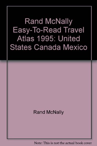 9780528814396: Rand McNally Easy-To-Read Travel Atlas 1995: United States Canada Mexico