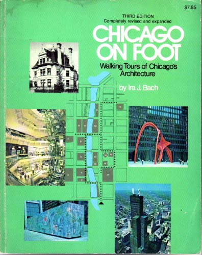 9780528817939: Chicago on Foot, Walking tours of Chicago's architecture 3rd Third Edition