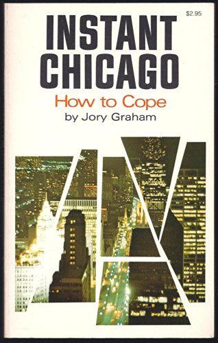 Stock image for Instant Chicago; How to Cope for sale by Better World Books