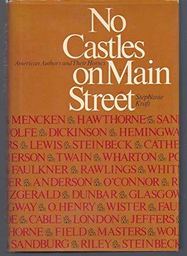 Beispielbild fr No Castles on Main Street: American Authors and Their Homes. zum Verkauf von Wonder Book