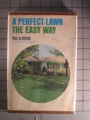 Stock image for A Perfect Lawn the Easy Way, for sale by Wonder Book