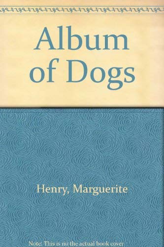 Album of Dogs (9780528820168) by Henry, Marguerite