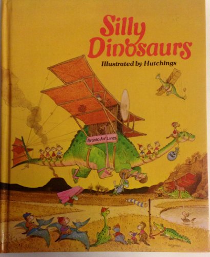 Silly dinosaurs (9780528822384) by Hutchings, Tony