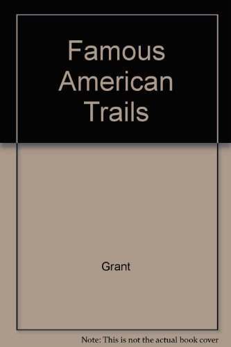 Beispielbild fr Famous American Trails zum Verkauf von Wonder Book