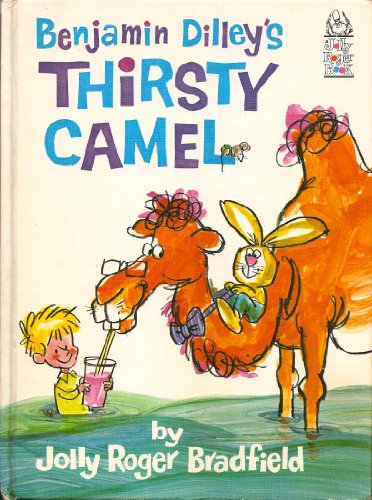 9780528824173: Benjamin Dilley's Thirsty Camel