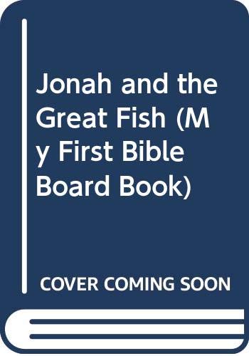 Jonah and the Great Fish (My First Bible Board Book) (9780528824951) by Daly, Kathleen N.