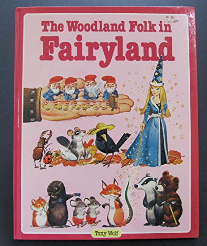 9780528825644: The Woodland Folk in Fairyland