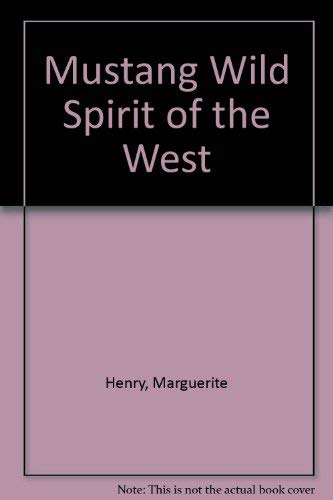 Beispielbild fr Mustang Wild Spirit of the West zum Verkauf von ThriftBooks-Atlanta