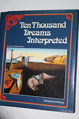 Beispielbild fr Ten Thousand Dreams Interpreted: A Dictionary of Dreams from Abandon to Zodiac zum Verkauf von Wonder Book
