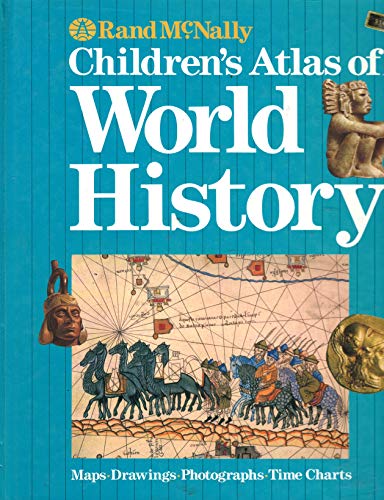 Children's Atlas of World History (9780528834448) by Rand McNally And Company
