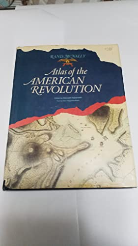 Stock image for Rand McNally Atlas of the American Revolution. Narrative by Don Higginbotham. Map Selection and Commentary by Kenneth Nebenzahl for sale by HPB-Red