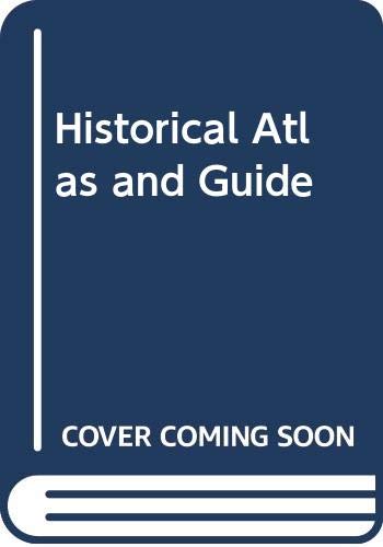 Stock image for Historical Atlas and Guide for sale by Wonder Book