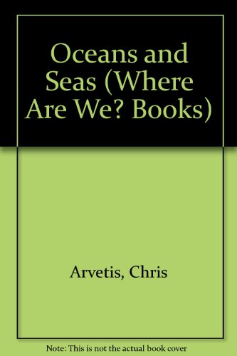 Imagen de archivo de Oceans and Seas (Where Are We?) a la venta por SecondSale