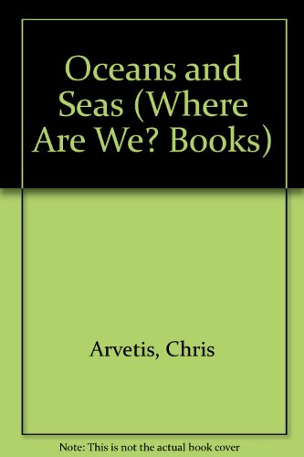 Stock image for Oceans and Seas (Where Are We?) for sale by Wonder Book