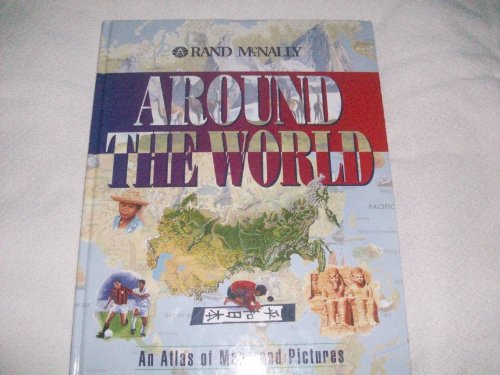 Imagen de archivo de Around the World : An Atlas of Maps and Pictures a la venta por Better World Books