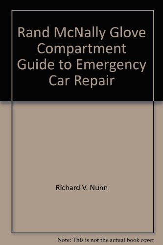 Rand McNally glove compartment guide to emergency car repair (9780528840128) by Nunn, Richard V