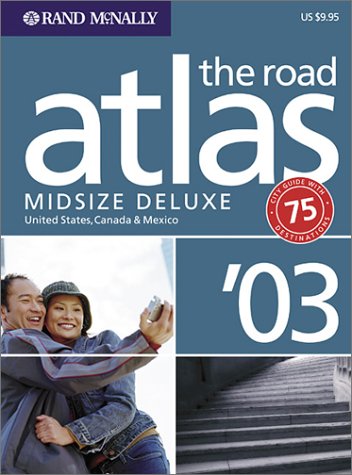 Stock image for Rand McNally Midsize Deluxe Road Atlas 2003 : United States, Canada & Mexico (Rand McNally Deluxe Road Atlas Mid Size) for sale by Gulf Coast Books