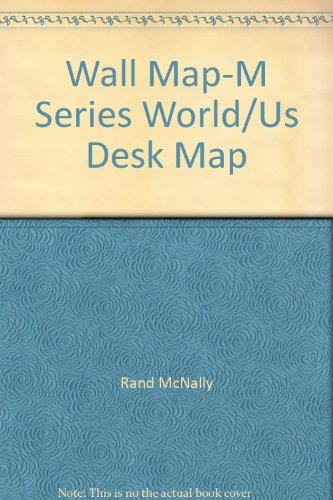 World/United States Desk Map: This Smaller, More Durable Map Makes Reference More Manageable Anywhere (9780528847134) by Rand McNally & Company