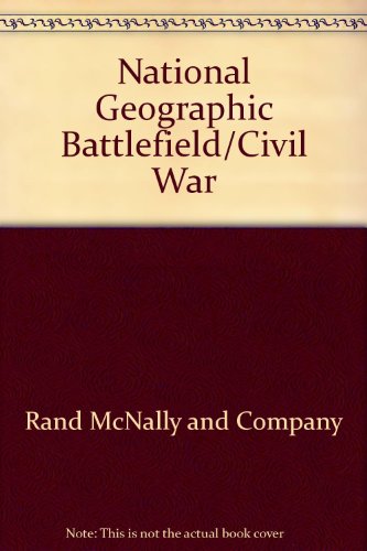 National Geographic Battlefield/Civil War (9780528848919) by Unknown Author