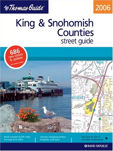 9780528854613: Thomas Guide 2006 King & Snohomish Counties, Washington: Street Guide (King, Snohomish Counties Street Guide and Directory)