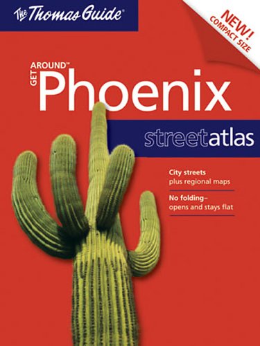 9780528858208: The Thomas Guide Phoenix Street Atlas (Thomas Get Around Guides) [Idioma Ingls]