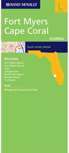 Rand Mcnally Fort Myers, Cape Coral, Florida: Local Street Detail (9780528862595) by Rand Mcnally